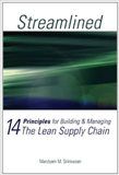 Streamlined - 14 Principles for Building & Managing The Lean Supply Chain